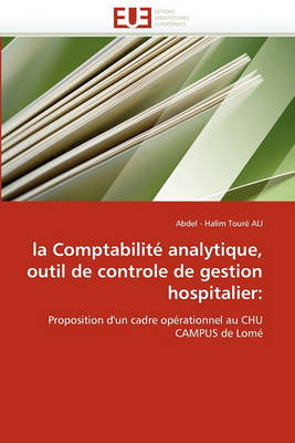 Cover of La Comptabilit  Analytique, Outil de Controle de Gestion Hospitalier