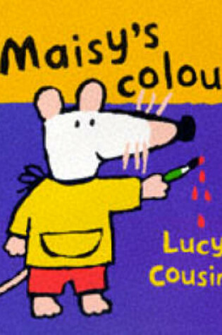 Cover of Maisy's Colours