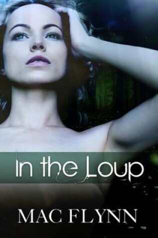 Cover of In the Loup (Werewolf / Shifter Romance)