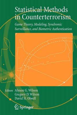 Book cover for Statistical Methods in Counterterrorism: Game Theory, Modeling, Syndromic Surveillance, and Biometric Authentication