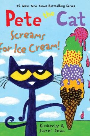 Cover of Pete The Cat Screams For Ice Cream!