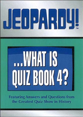 Book cover for Jeopardy!...What Is Quiz Book 4?