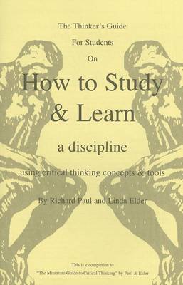 Book cover for The Thinker's Guide for Students on How to Study & Learn a Discipline