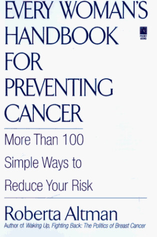 Cover of Every Woman's Handbook for Preventing Cancer