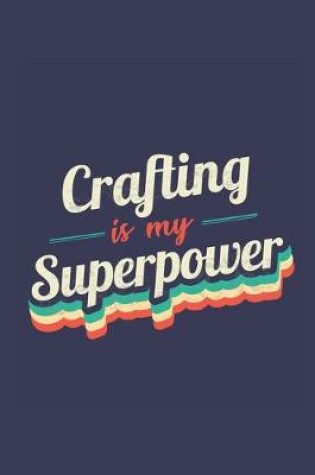 Cover of Crafting Is My Superpower