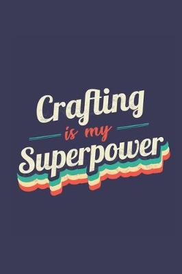 Book cover for Crafting Is My Superpower