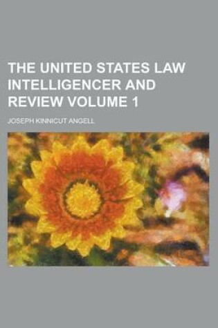 Cover of The United States Law Intelligencer and Review Volume 1