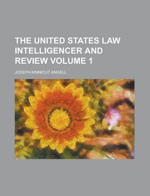 Book cover for The United States Law Intelligencer and Review Volume 1