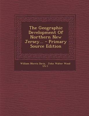 Book cover for The Geographic Development of Northern New Jersey...