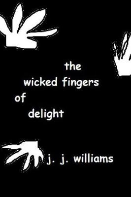 Book cover for The Wicked Fingers Of Delight