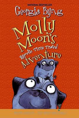 Book cover for Molly Moon's Hypnotic Time Travel Adventure