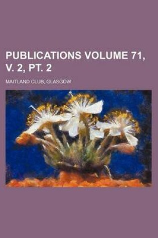 Cover of Publications Volume 71, V. 2, PT. 2