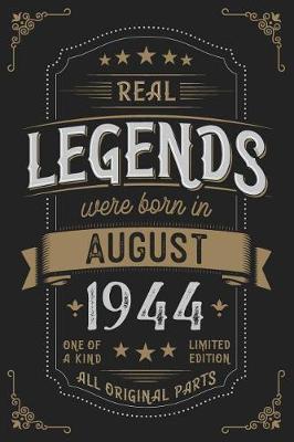 Book cover for Real Legends were born in August 1944