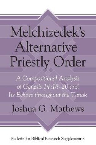 Cover of Melchizedek's Alternative Priestly Order