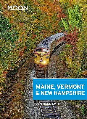 Book cover for Moon Maine, Vermont & New Hampshire (First Edition)