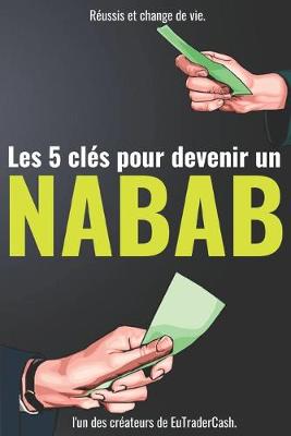 Cover of Les 5 cles pour devenir un NABAB