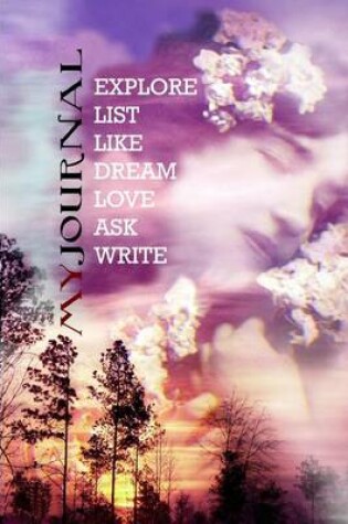 Cover of My Journal Explore List Like Dream Love Ask Write