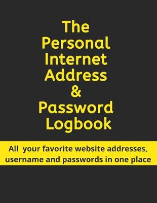 Book cover for The Personal Internet Address & Password Logbook
