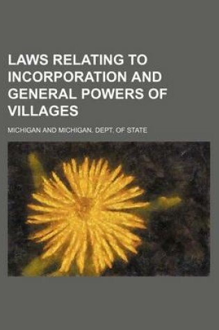 Cover of Laws Relating to Incorporation and General Powers of Villages