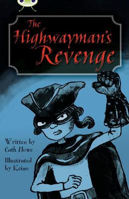 Book cover for Bug Club Independent Fiction Year 5 Blue B The Highwayman's Revenge