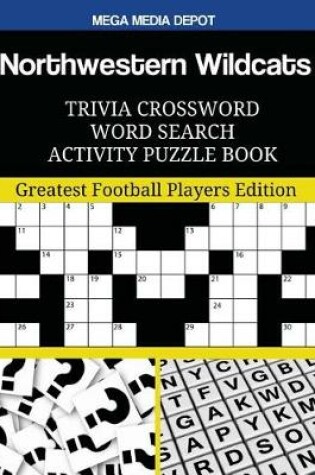 Cover of Northwestern Wildcats Trivia Crossword Word Search Activity Puzzle Book