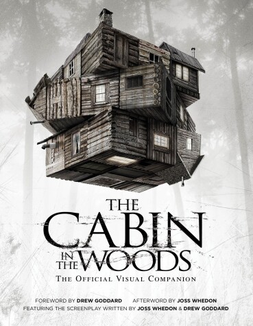 Book cover for The Cabin in the Woods: The Official Visual Companion