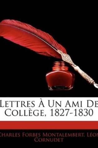 Cover of Lettres Un Ami de Collge, 1827-1830