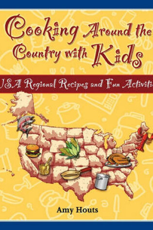 Cover of Cooking Around the Country with Kids