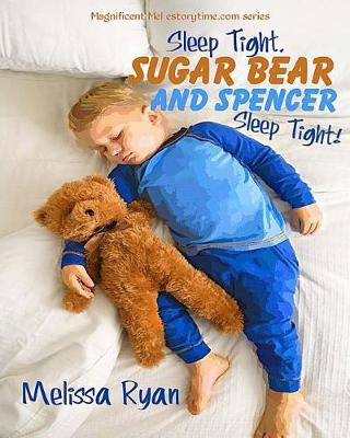 Book cover for Sleep Tight, Sugar Bear and Spencer, Sleep Tight!