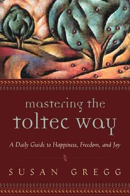 Book cover for Mastering the Toltec Way