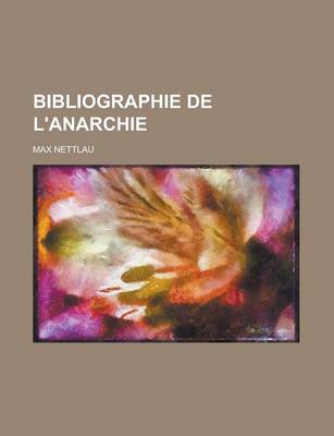 Book cover for Bibliographie de L'Anarchie