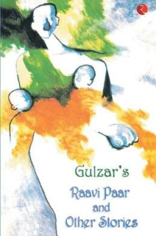 Cover of Gulzar'S Raavi Paar and Other Stories