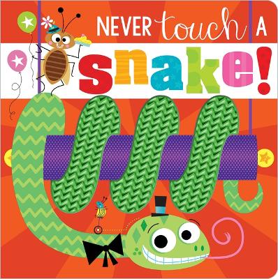 Cover of Never Touch a Snake!
