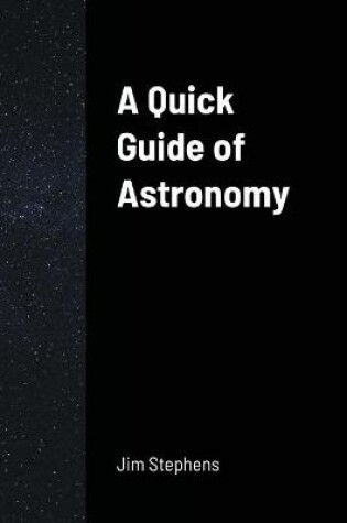 Cover of A Quick Guide of Astronomy
