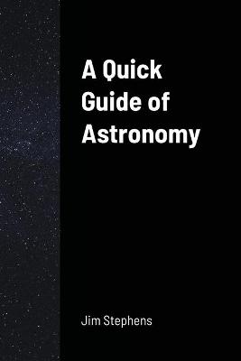 Book cover for A Quick Guide of Astronomy