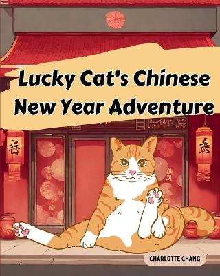 Book cover for Lucky Cat's Chinese New Year Adventure