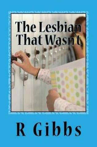 Cover of The Lesbian That Wasn't