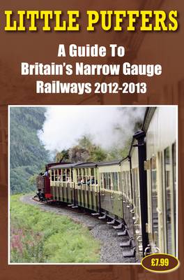 Book cover for Little Puffers - a Guide to Britain's Narrow Gauge Railways 2012-2013
