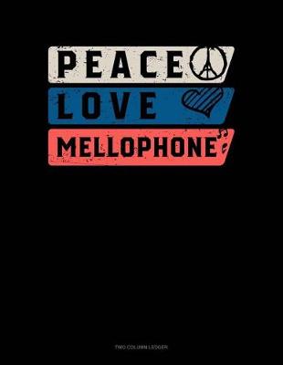 Book cover for Peace Love Mellophone