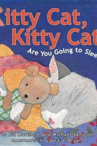 Cover of Kitty Cat, Kitty Cat, Are You Going to Sleep?