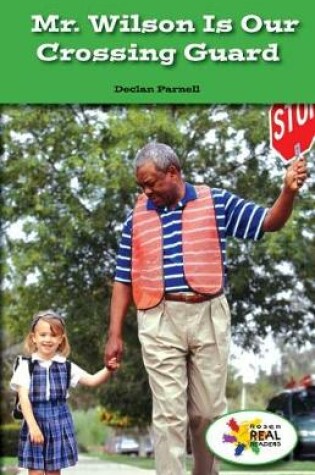 Cover of Mr. Wilson Is Our Crossing Guard