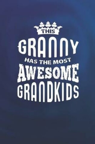 Cover of This Granny Has The Most Awesome Grandkids