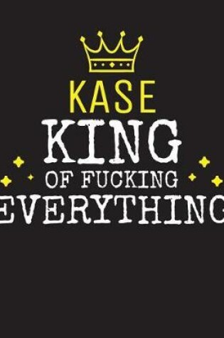 Cover of KASE - King Of Fucking Everything