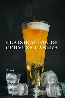 Book cover for Elaboración de cerveza en casa