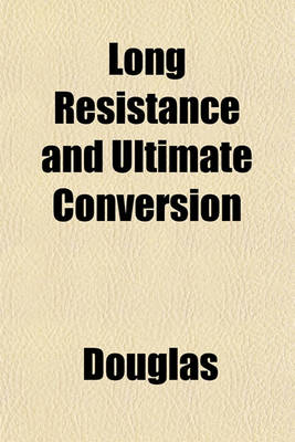 Book cover for Long Resistance and Ultimate Conversion