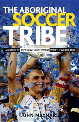 Book cover for The Aboriginal Soccer Tribe