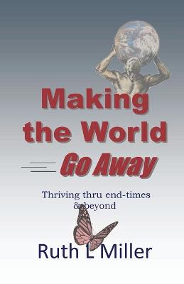Book cover for Making the World Go Away