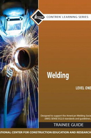 Cover of Welding Level 1 Trainee Guide, Loose-Leaf