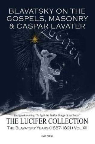 Cover of Blavatsky on the Gospels, Masonry & Casper Lavater