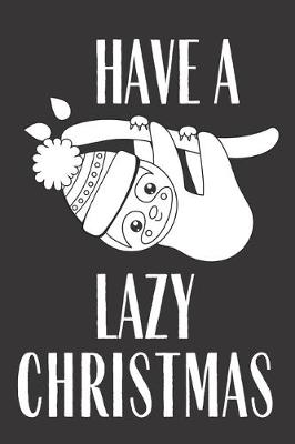 Book cover for Have A Lazy Christmas